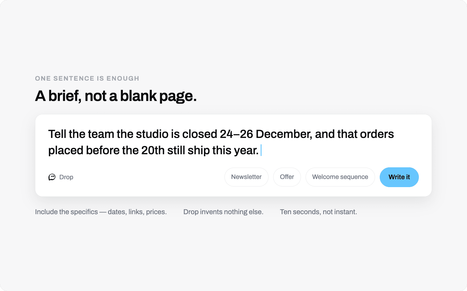 The brief box with one sentence typed in (tell the team the studio is closed 24 to 26 December) and Newsletter, Offer and Welcome sequence beside the Write it button.